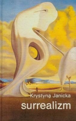 Znalezione obrazy dla zapytania Krystyna Janicka : Surrealizm