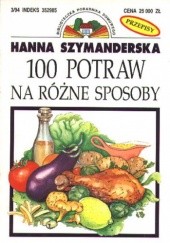 Okładka książki 100 potraw na różne sposoby Hanna Szymanderska