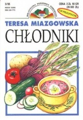 Okładka książki Chłodniki Teresa Miazgowska