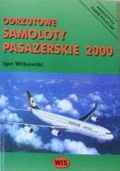 Okładka książki Odrzutowe samoloty pasażerskie 2000 Igor Witkowski