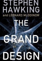 Okładka książki The Grand Design Stephen Hawking, Leonard Mlodinow