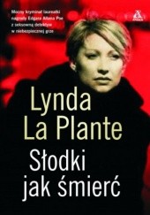 Okładka książki Słodki jak śmierć Lynda La Plante