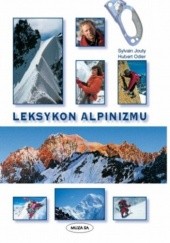 Okładka książki Leksykon alpinizmu Sylvain Jouty, Hubert Odier