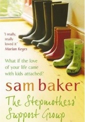 Okładka książki The Stepmothers' Support Group Sam Baker