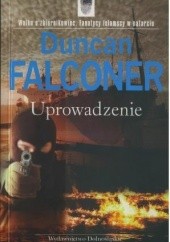 Okładka książki Uprowadzenie Duncan Falconer