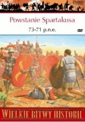 Powstanie Spartakusa 73-71 p.n.e. Bunt gladiatora przeciw Rzymowi