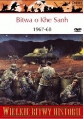 Okładka książki Bitwa o Khe Sanh 1967-68. Obrona bazy piechoty morskiej w Wietnamie Gordon L. Rottman