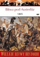 Okładka książki Bitwa pod Austerlitz 1805. Los imperiów Ian Castle