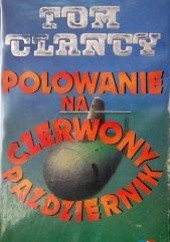 Okładka książki Polowanie na Czerwony Październik Tom Clancy