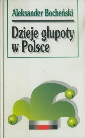 Okładka książki Dzieje głupoty w Polsce Aleksander Bocheński