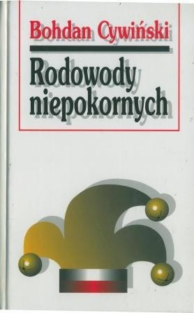 Okładka książki Rodowody niepokornych Bohdan Cywiński