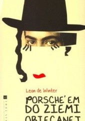 Okładka książki Porsche'em do Ziemi Obiecanej Leon de Winter