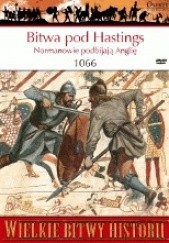 Okładka książki Bitwa pod Hastings 1066. Normanowie podbijają Anglię Christopher Gravett