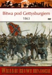Okładka książki Bitwa pod Gettysburgiem 1863. Początek końca Konfederacji Carl Smith