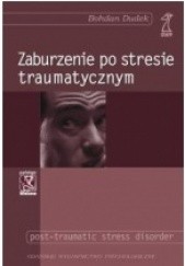 Okładka książki Zaburzenie po stresie traumatycznym Bohdan Dudek