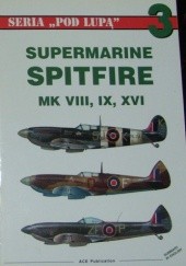 Okładka książki Supermarine Spitfire MK VIII, IX, XVI. Przemysław Skulski