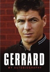 Okładka książki Gerrard: My autobiography Steven Gerrard