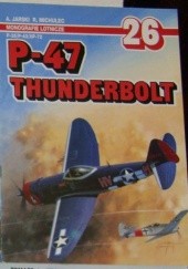 Okładka książki P-47 Thunderbolt P-35/P-43/P-72 Adam Jarski, Robert Michulec