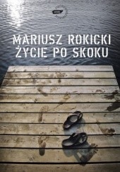 Okładka książki Życie po skoku Mariusz Rokicki