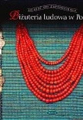 Okładka książki Biżuteria ludowa w Polsce Elżbieta Piskorz-Branekova