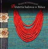 Okładka książki Biżuteria ludowa w Polsce Elżbieta Piskorz-Branekova