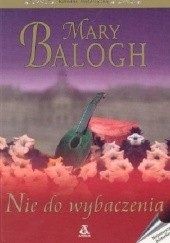 Okładka książki Nie do wybaczenia Mary Balogh