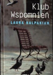 Okładka książki Klub wspomnień Laura Kalpakian