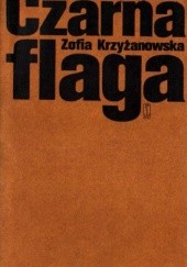 Okładka książki Czarna flaga Zofia Krzyżanowska