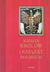 Okładka książki Księga Królów i Książąt polskich Stefan Krzysztof Kuczyński