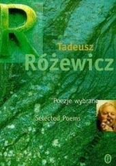 Okładka książki Poezje wybrane. Selected Poems Tadeusz Różewicz