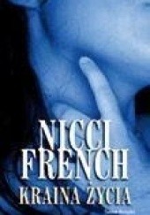 Okładka książki Kraina życia Nicci French
