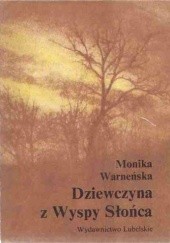 Okładka książki Dziewczyna z Wyspy Słońca Monika Warneńska