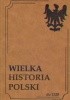 Okładka książki Wielka Historia Polski do 1320 Anna Dagnan-Ginter,&nbsp;Andrzej Jureczko,&nbsp;Feliks Kiryk