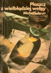 Okładka książki Płaszcz z wielbłądziej wełny Michel Lebrun