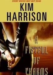 Okładka książki A Fistful of Charms Kim Harrison
