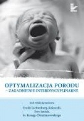 Okładka książki Optymalizacja porodu Jerzy Dzierżanowski, Ewa Janiuk, Emilia Lichtenberg-kokoszka