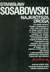 Okładka książki Najkrótszą drogą Stanisław Sosabowski