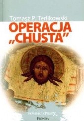 Okładka książki Operacja „Chusta” Tomasz P. Terlikowski