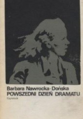Okładka książki Powszedni dzień dramatu Barbara Nawrocka-Dońska
