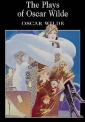Okładka książki The Plays of Oscar Wilde Oscar Wilde