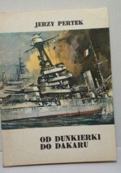 Okładka książki Od Dunkierki do Dakaru Jerzy Pertek