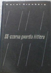 Okładka książki SS - czarna gwardia Hitlera Karol Grünberg