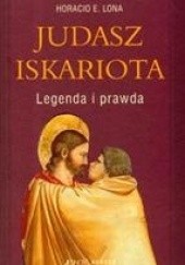 Okładka książki Judasz Iskariota Legenda i prawda Horacio E. Lona