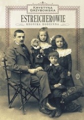 Okładka książki Estreicherowie. Kronika rodzinna Krystyna Grzybowska