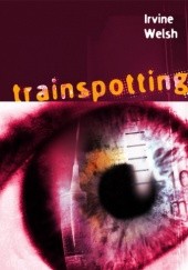 Okładka książki Trainspotting Irvine Welsh