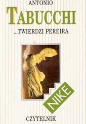 Okładka książki ...twierdzi Pereira Antonio Tabucchi