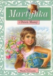 Okładka książki Martynka i Dzień Mamy Gilbert Delahaye, Marcel Marlier