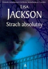 Okładka książki Strach absolutny Lisa Jackson
