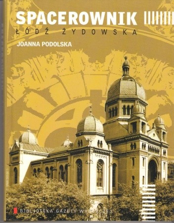 Spacerownik: Łódź Żydowska
