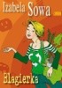 Okładka książki Blagierka Izabela Sowa